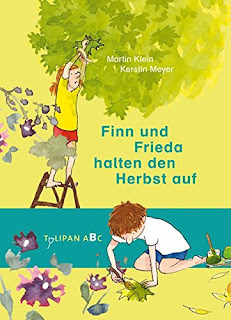 Rezension zum Erstlesebuch ab 7 Jahre: Martin Klein - Finn und Frieda halten den Herbst auf, erschienen im Tulipan Verlag