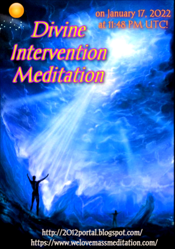Divine Intervention Meditation on January 17th 2022 at 11:48 PM UTC (Click on the image)