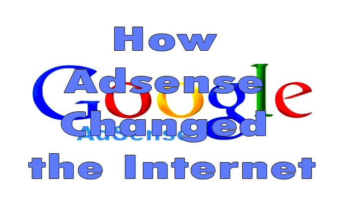 How Adsense Changed the Internet
