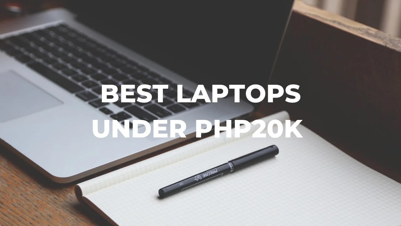 Best Laptops for Students Under Php20K in the Philippines (2020)