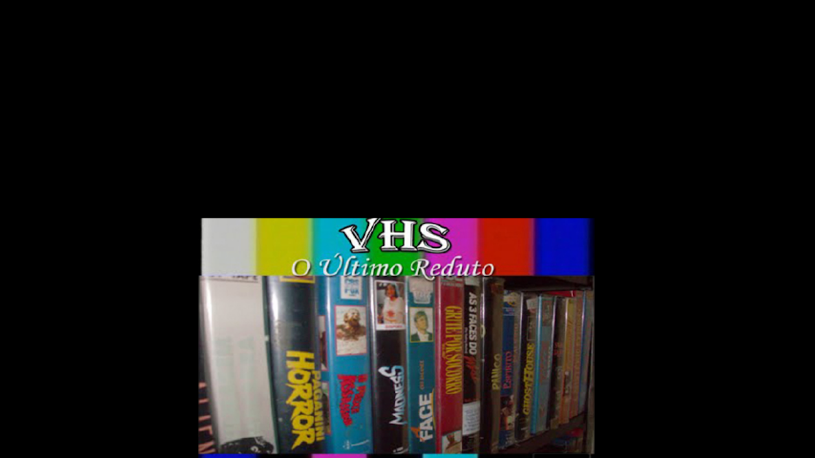 VHS - O Último Reduto