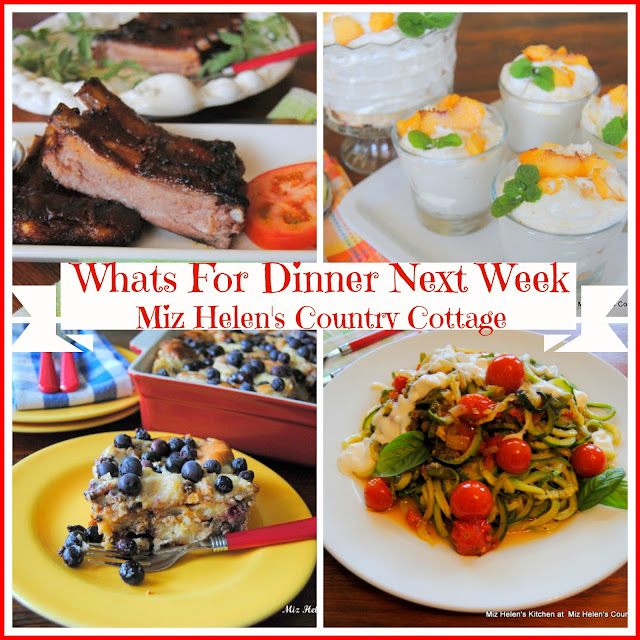 Whats For Dinner Next Week 6-24-18 at Miz Helen's Country Cottage