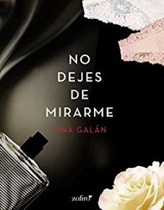 No dejes de mirarme - Lina Galán