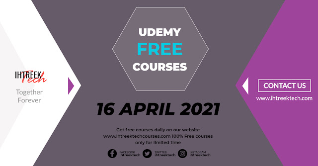 UDEMY-FREE-COURSES-WITH-CERTIFICATE-16-APRIL-2021-IHTREEKTECH