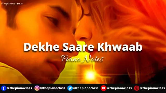 Dekhe Saare Khwaab Piano Notes - Ishaan Khan 