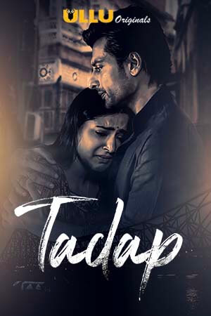 Tadap 2 2019 Ullu Hindi S02 Web Series 480p HDRip Download Only Web Tadap 2 2019 Ullu Hindi S02 Web Series 480p HDRip Download Only Web