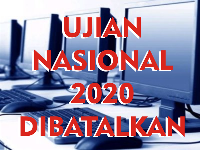 Surat Edaran Kemendikbud Nomor 4 Tahun 2020 "UN 2020 Dibatalkan