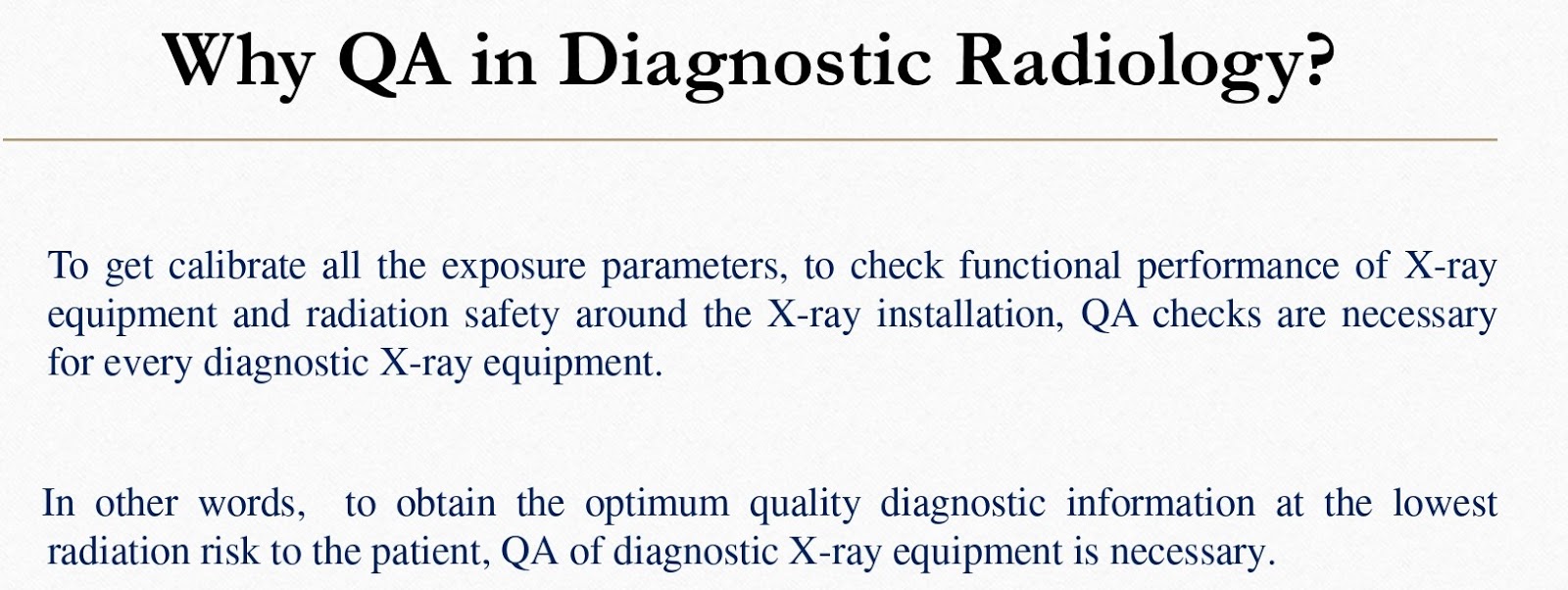 Importance of Quality Assurance Programme for Radiology Department