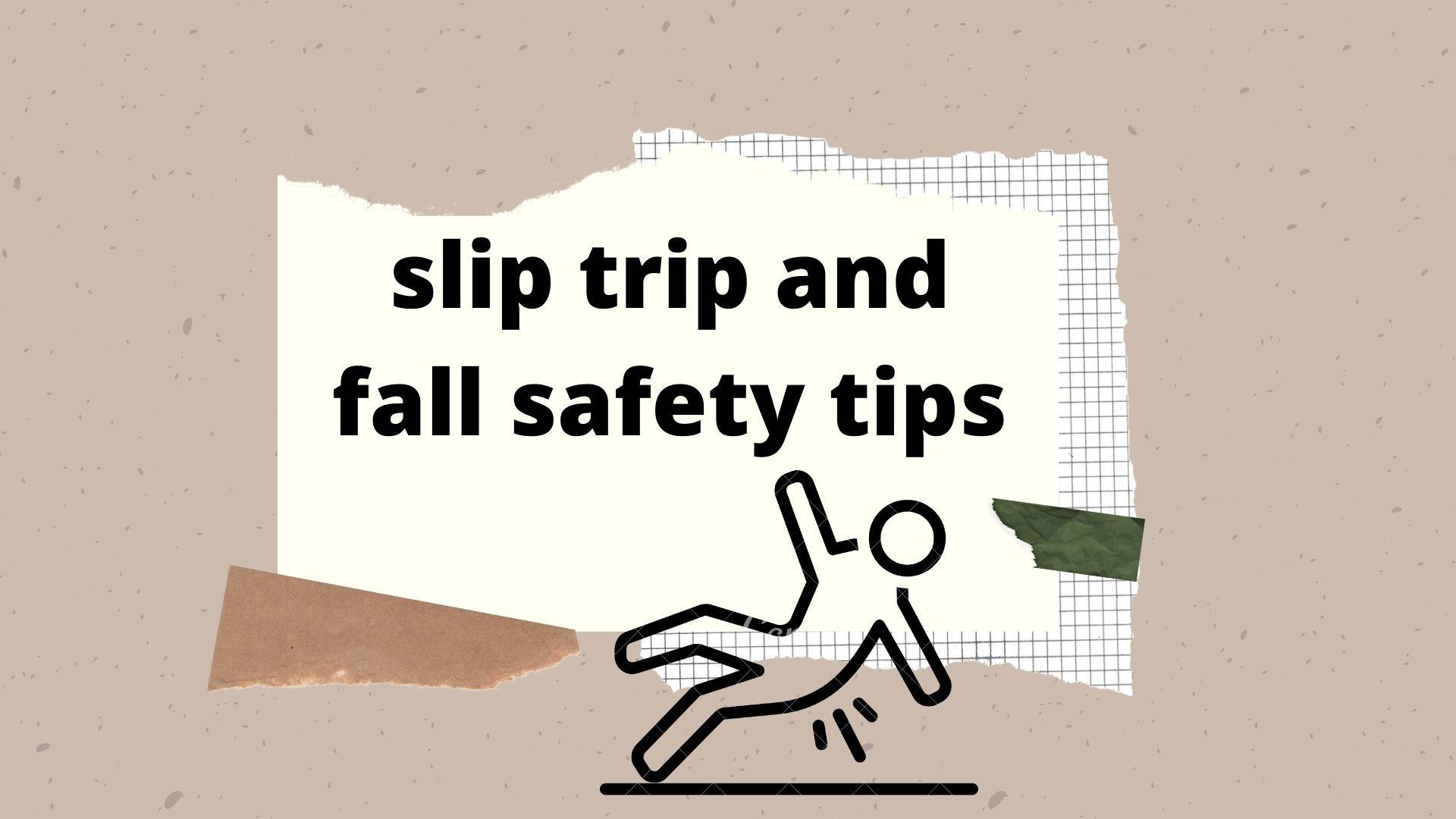 Slips, Trips and Falls Safety Tips