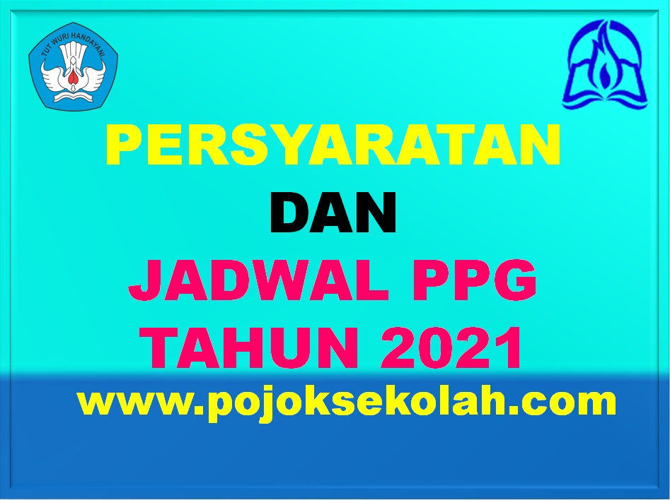 Persyaratan Dan Jadwal PPG