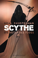 Neal Shusterman - Scythe. Die Hüter des Todes