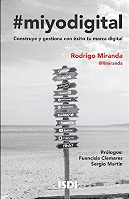 #miyodigital: Construye y gestiona con éxito tu marca digital, Rodrigo Miranda Beltrán (ISDI, 2019)
