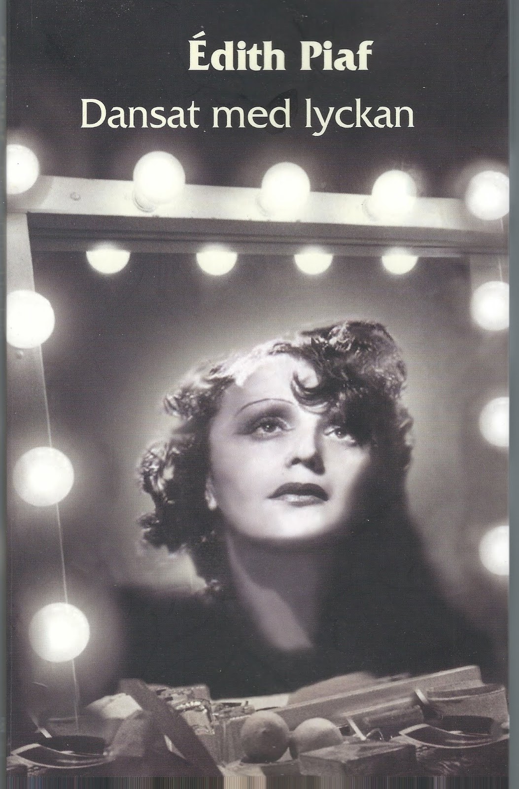 Nytt från Kallhäll Edith Piaf Dansat med lyckan