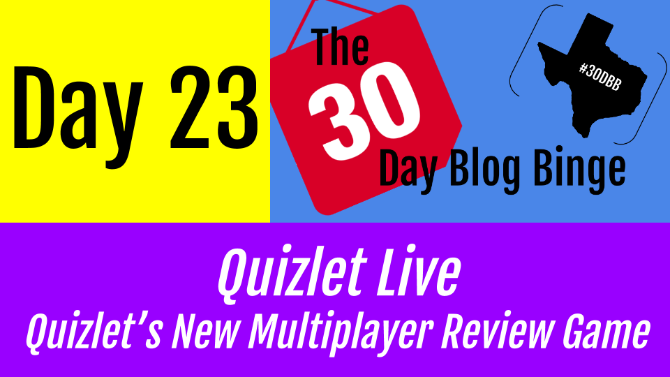 Texas [Ed]Tech Quizlet Live Quizlet's New Multiplayer Review Game 30DBB Day 23
