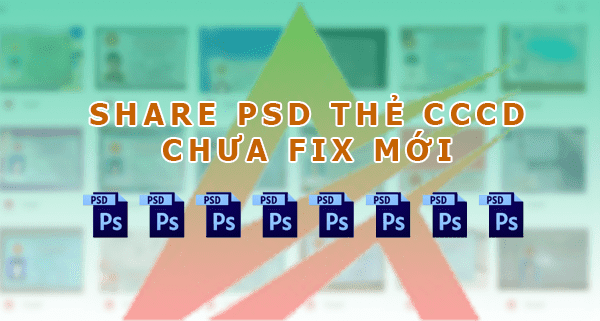Share PSD thẻ CCCD chưa fix MỚI
