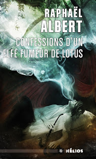 Couverture livre - critique littéraire - Confession d'un elfe fumeur de lotus - Les Extraordinaires et Fantastiques Enquêtes de Sylvo Sylvain, détective privé T03 de Raphaël Albert