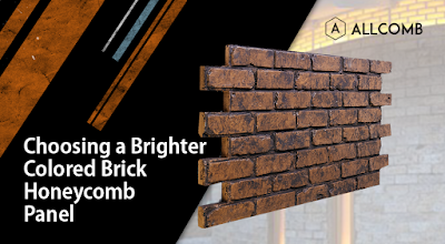 Choosing a Brighter Colored Brick Honeycomb Panel