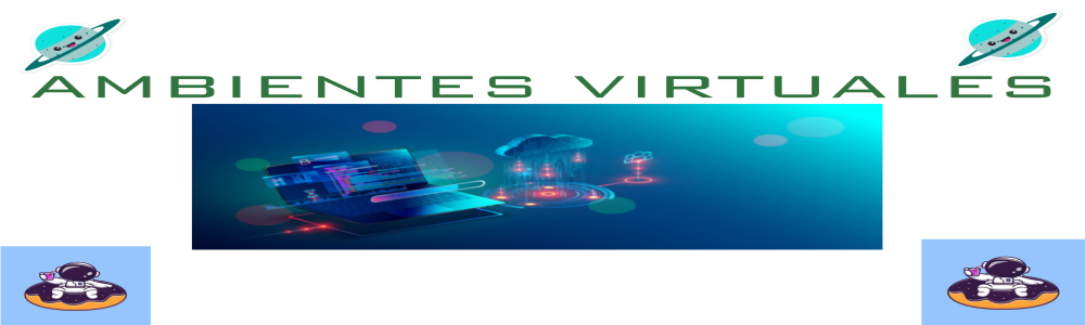 AMBIENTES VIRTUALES