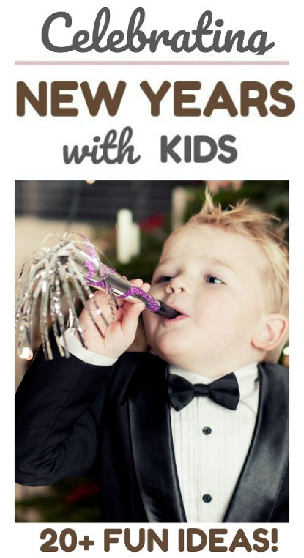 20+ WAYS TO CELEBRATE THE NEW YEAR WITH KIDS- great ideas!  PIN!  #newyearseveactivitiesforkids