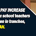 Pay Hike for Teachers to be given in Tranches, TINUTULAN.