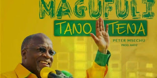 New AUDIO|Peter Msechu-MAGUFULI Tano Tena|Download Mp3 Audio 