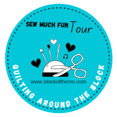 Sew Much Fun Tour Quilting around the block blog tour