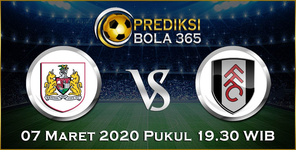 Prediksi Skor Bola Bristol City vs Fulham 07 Maret 2020 Prediksi Skor Bola Bristol City vs Fulham 07 Maret 2020