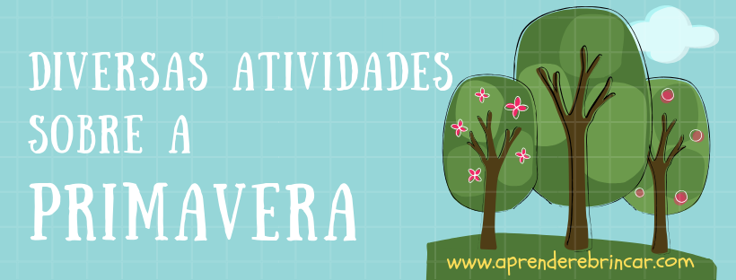 Primavera na Educação Infantil: 11 Ideias de Atividades para imprimir