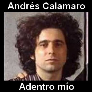 Andrés Calamaro – Adentro mío