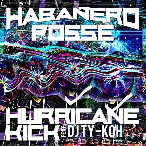 [MUSIC] HABANERO POSSE – HURRICANE KICK (feat. DJ TY-KOH) (2014.12.17/MP3/RAR)