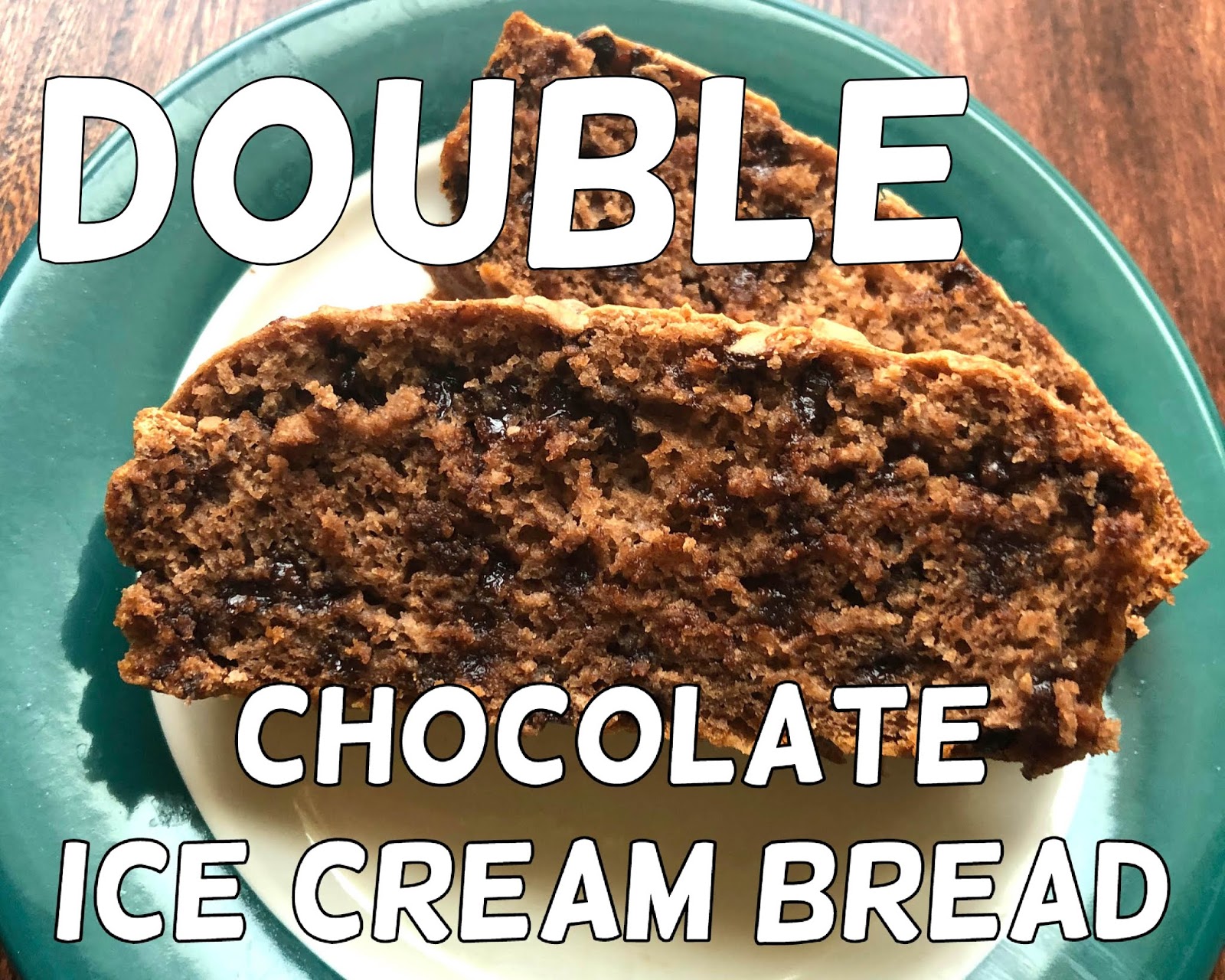 CJO Photo Recipe Double Chocolate Ice Cream Bread
