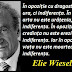 Citatul zilei: 30 septembrie - Elie Wiesel