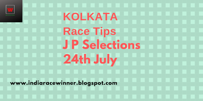 KOLKATA RACE TIPS-SELECTIONS TUESDAY JULY 24,2018