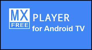 MX Player for Android TV