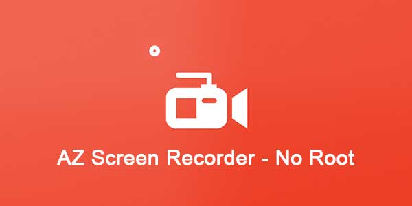 Tải AZ Screen Recorder 4.7.9 Premium Dành Cho Điện Thoại Android