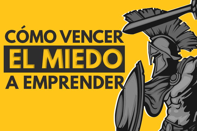 como vencer el miedo a emprender