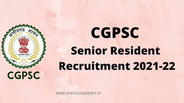 CGPSC Senior Resident Recruitment 2021-2022