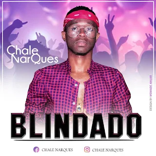 Chale Narques - Love Blindado