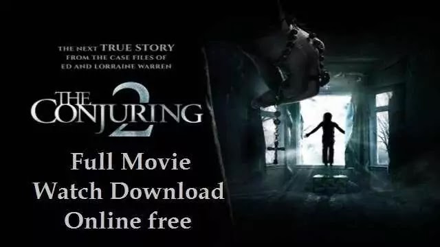 The conjuring 2 full movie download hd movies The conjuring 2 full movie download hd movies