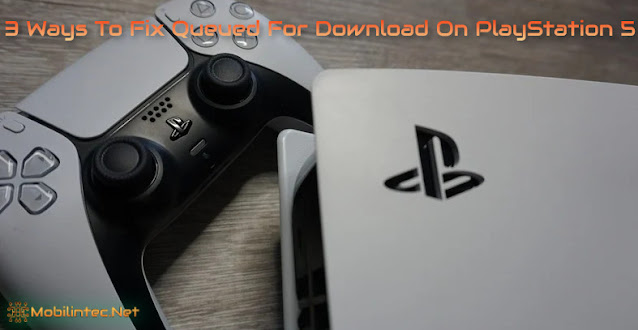 3 Ways To Fix Queued For Download On PlayStation 5 3 Ways To Fix Queued For Download On PlayStation 5
