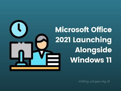 Microsoft Office 2021 Launching Alongside Windows 11