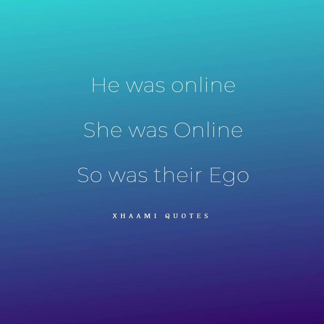He was online,  She was Online, xhaami