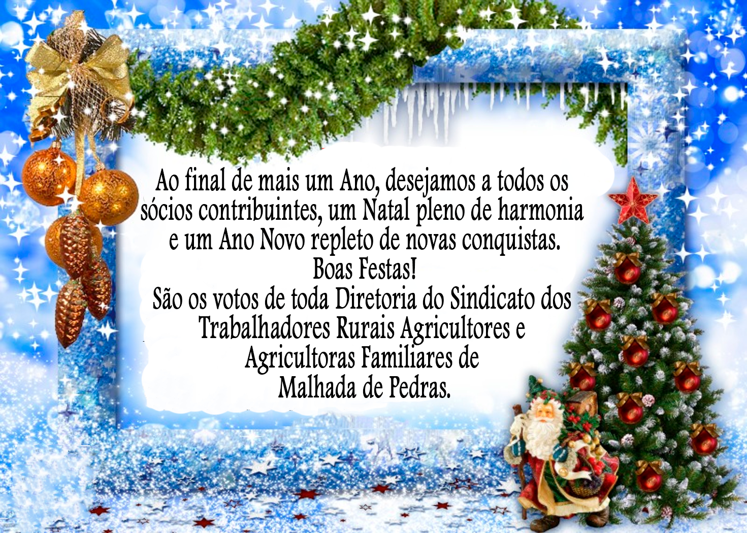 MENSAGEM DE NATAL DO SINDICATO A TODOS OS TRABALHADORES MENSAGEM DE NATAL DO SINDICATO A TODOS OS TRABALHADORES