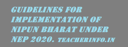GUIDELINES FOR IMPLEMENTATION OF NIPUN Bharat Under NEP 2020