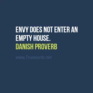 Envy does not enter an empty house
