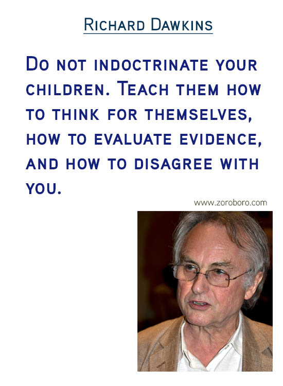 Richard Dawkins Quotes. Atheist Quotes, Faith Quotes, Love Quotes, God Quotes, Morals Quotes, Science Quotes & Religion Quotes. Richard Dawkins Thoughts / Quotes / Inspirational Quotes