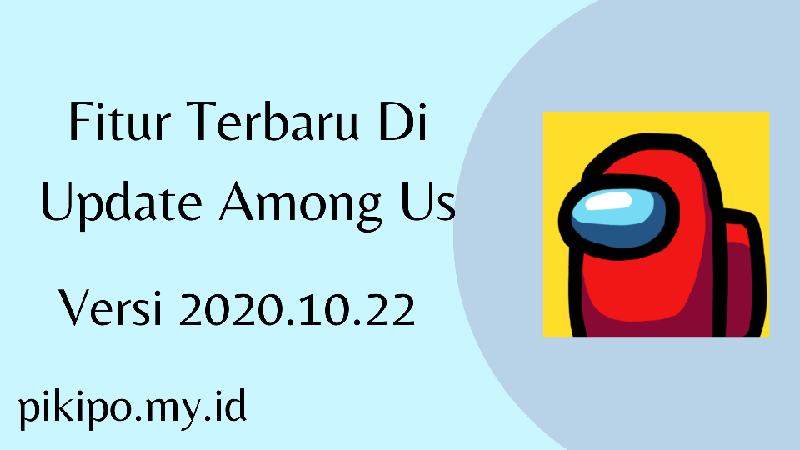 Fitur Baru Di Update Among Us Versi 2020.10.22