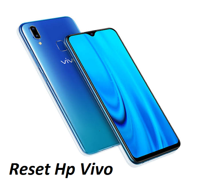 Cara Reset Hp Vivo Seperti Baru Lagi Semua Tipe (100% Work) - SemutImut