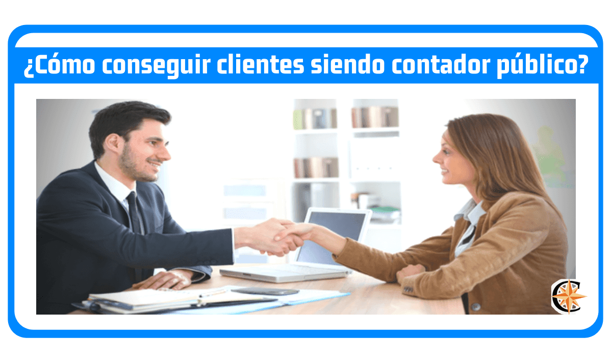 ¿Cómo conseguir clientes siendo contador público?