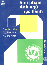 Văn Phạm Anh Ngữ Thực Hành - A. J. Thomson